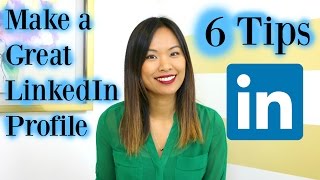 How to Make a Great LinkedIn Profile  6 LinkedIn Profile Tips [upl. by Vod]