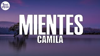 Camila  Mientes LetraLyrics [upl. by Branch167]