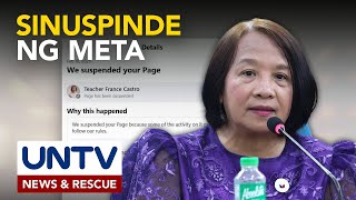 Facebook page ng senatorial aspirant na si France Castro sinuspinde ng Meta [upl. by Ssilb938]