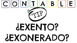 EXENTO Y EXONERADO ¿CUAL ES LA DIFERENCIA [upl. by Akirahc]