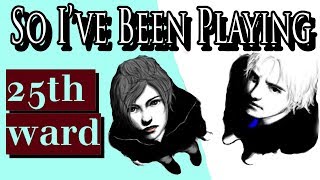 So Ive Been Playing 25TH WARD  Review PS4 [upl. by Bresee]