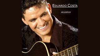 Eduardo Costa  quotAmor de Violeiroquot AcÃºstico2004 [upl. by Longo]