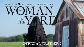 The Woman In The Yard  Official Trailer 2 [upl. by Eimrej961]