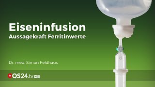 Eiseninfusionen  was Ferritinwerte wirklich aussagen  Dr med Simon Feldhaus  NaturMEDIZIN QS24 [upl. by Idet]