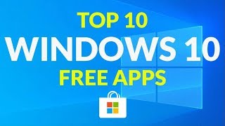 Top 10 Windows 10 Free Apps [upl. by Cuthburt]