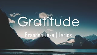 Gratitude  Brandon Lake Lyrics [upl. by Bronny]