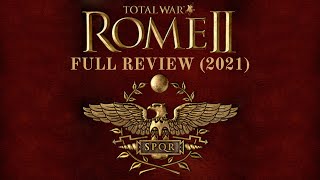 A Full Review of Total War Rome 2 in 2021 [upl. by Uttica]