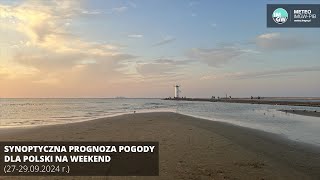 IMGWPIB Synoptyczna prognoza pogody dla Polski na weekend 2729092024 r [upl. by Nawed]