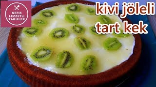 Bu Kek Kaçmazz  Muhteşem Kivi Jöleli Tart Kek [upl. by Ishmael]