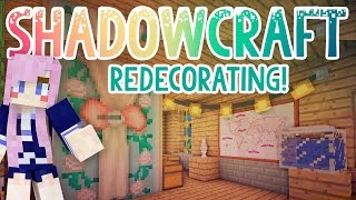 Redecorating  Shadowcraft 20  Ep 21 [upl. by Ailb]