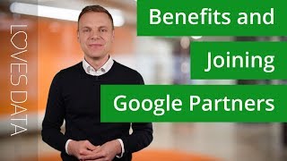 What are the benefits of joining Google Partners [upl. by Marcella230]