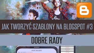 Jak tworzyć szablony na Blogspot  Dobre rady Part 1  Kaeru [upl. by Irelav]