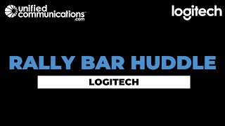 Logitech Rally Bar Huddle [upl. by Audwin873]