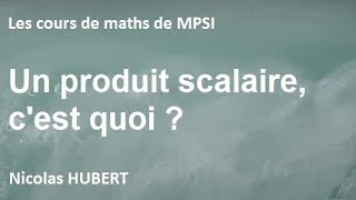 Un produit scalaire cest quoi [upl. by Noiroc]