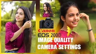 Canon 200D Image Quality amp Video Quality  200D Camera Settings [upl. by Lacagnia]