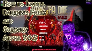 7 Days to Die How to Install Darkness Falls and Sorcery Alpha 205 [upl. by Bevin]