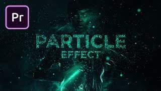 The Secret to Easy Particle Effects in Premiere Pro [upl. by Yamauchi]