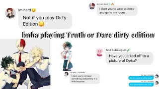 Truth or Dare Dirty Edition  BNHA  Bakutododeku [upl. by Terpstra]