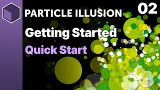 Particle Illusion  Quick Start Getting Started [upl. by Aicina586]