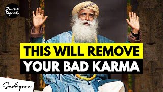 Sadhguru On How to Get Rid Of Bad Karma In Your Life Powerful Talk [upl. by Aennil193]