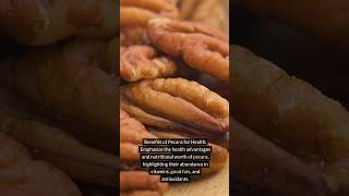 Benefits Of Pecans For Health [upl. by Ynomrah575]