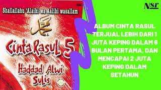 HADDAD ALWI amp SULIS  CINTA RASUL 5 FULL ALBUM AUDIO VIDEO [upl. by Dave]