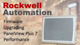 Upgrade PanelView Plus 7 Performance Firmware [upl. by Ellehcir618]