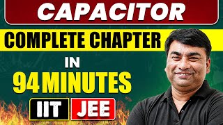 CAPACITOR in 94 Minutes  Full Chapter Revision  Class 12th JEE [upl. by Salot416]