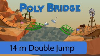 Poly Bridge  Level 17  14m Double Jump [upl. by Sevein253]