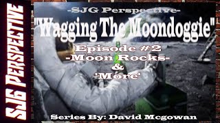 Episode 2  Moon Rocks  Wagging The Moondoggie [upl. by Eimareg]