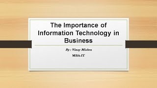 The Importance of Information Technology in Business [upl. by Lubow]