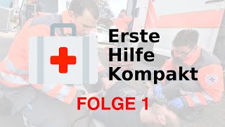 Erste Hilfe Kompakt  Folge 1 Auffinden einer hilfsbedürftigen Person [upl. by Nguyen233]