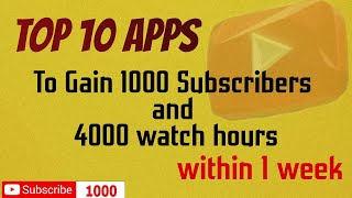 Top 10 Best Apps to Gain 1000 Subscribers and 4000 Watch Hours Within 1 Week  Muz21 Tech [upl. by Aihsak35]