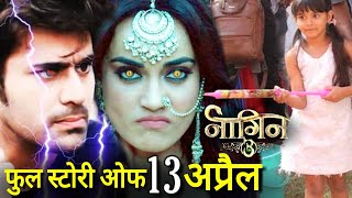 NAAGIN 3 Full Episode Full Story 13 April  Very Danger  Big Twist  NAAGIN 3  Colors TV [upl. by Krauss760]