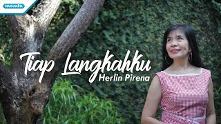 Tiap Langkahku  HYMN  Herlin Pirena Official lyric video [upl. by Geordie]