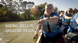 Ageing Well in Greater Bendigo [upl. by Tammara]