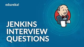 Jenkins Interview Questions  Top 50 Jenkins Interview Questions and Answers  Edureka [upl. by Eidoj]