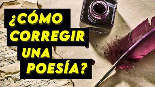 ❤️ Cómo CORREGIR POEMAS  Consejos para CORREGIR POESÍA  Corrector de POEMAS  ORTOGRAFÍA en POEMAS [upl. by Kalindi]