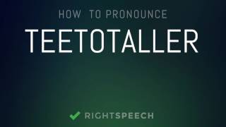 Teetotaller  How to pronounce Teetotaller [upl. by Nolad694]