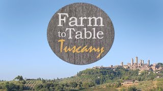 FARM TO TABLE TUSCANY FULL EPISODE [upl. by Marola]