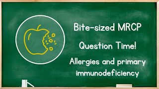 Immunology  Allergies and primary immunodeficiency  MRCP Exam Revision Questions Roundup [upl. by Sillek173]