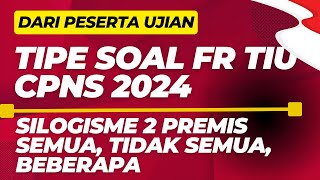 LATIHAN SOAL TIPE FR TIU CPNS 2024 SILOGISME 2 PREMIS [upl. by Marybelle]