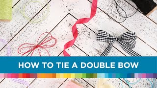 How to Tie a Double Bow Easy Tutorial [upl. by Silvana]