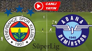 FENERBAHÇE ADANA DEMİRSPOR MAÇI CANLI İZLE [upl. by Aisylla]