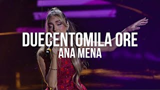 Ana Mena  Duecentomila ore Testo  Lyrics [upl. by Atiuqin373]