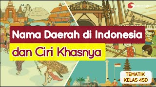 NAMA DAERAH DI INDONESIA DAN CIRI KHASNYA [upl. by Lednyk]