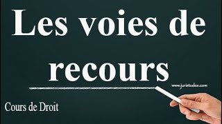 Les voies de recours en droit [upl. by Buehler]