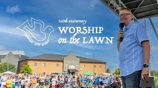 160th Anniversary Worship on the Lawn  Look Forward  Pastor Dennis Miller [upl. by Yanad]