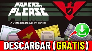 Como Descargar E Instalar Papers Please Para Pc Facil Y Rapido [upl. by Airan383]