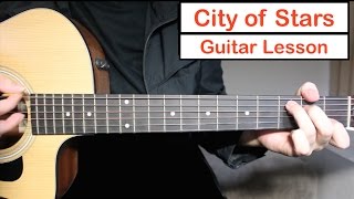 City of Stars  Ryan Gosling Emma Stone  Guitar Lesson Tutorial How to play Chords [upl. by Clova974]